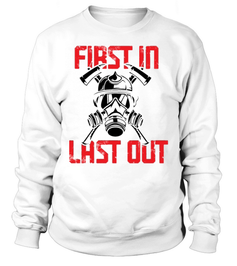 First In Last Out Firefighter Thin Red Line Women's Sweatshirt