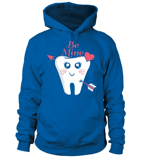 Dentist Valentine Love Heart Be Mine Women's Hoodie