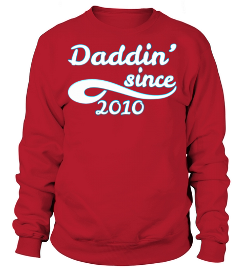Daddin Since 2010 Happy Fathers Day Women's Sweatshirt