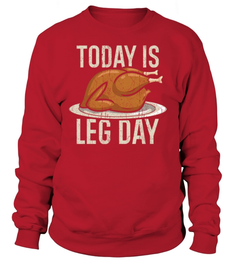 Turkey Leg Day Women's Sweatshirt