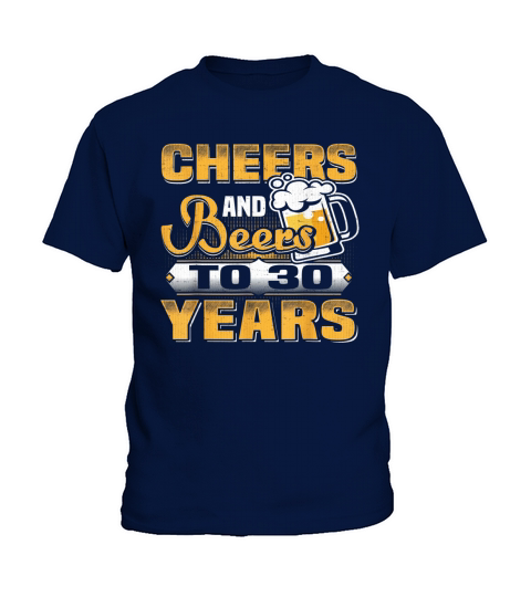 Cheers and Beers to 30 years Funny 30th Birthday T-Shirt Kids T-Shirt