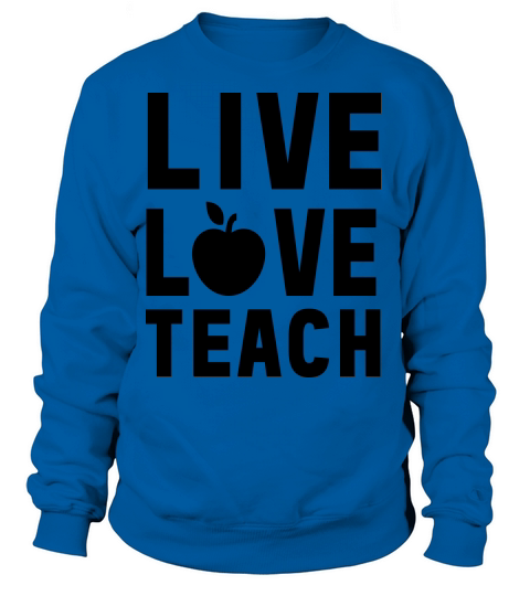Live Love Teach Women's Sweatshirt