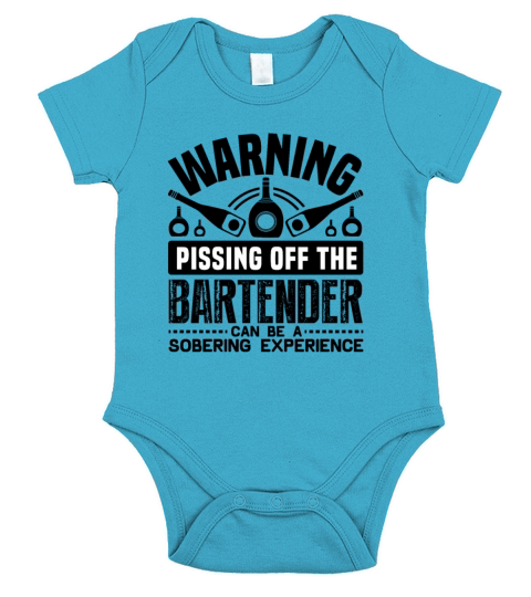 Warning Pissing Off The Bartender Can Be Sobering Short Sleeve Baby One-Piece