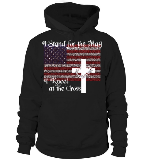Stand For The Flag I Kneel At The Cross Patriotic Women's Hoodie