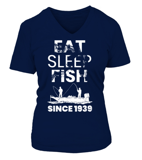 Eat Sleep Fish Since 1939 Fishing 80th Birthday Women's V-Neck T-shirt