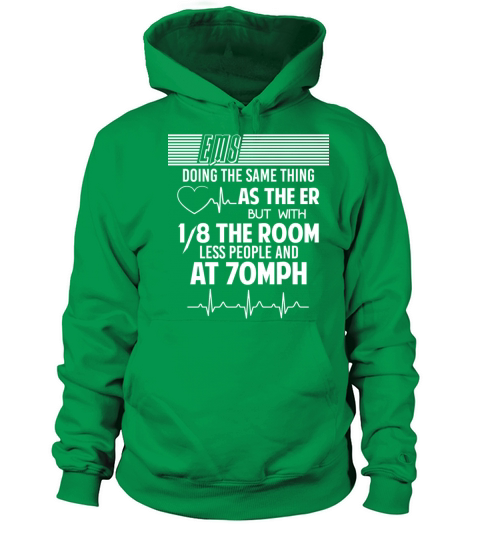 EMS Doing The Same Thing As The ER T Shirt Women's Hoodie