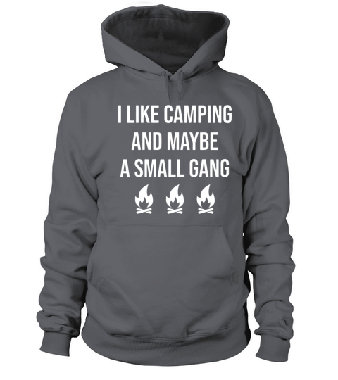 I like camping and maybe a small gang camp Women's Hoodie