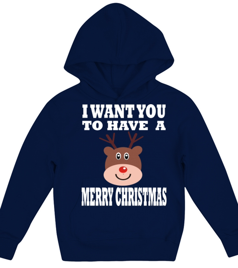 I want you to have a Merry Christmas Kids Hoodie