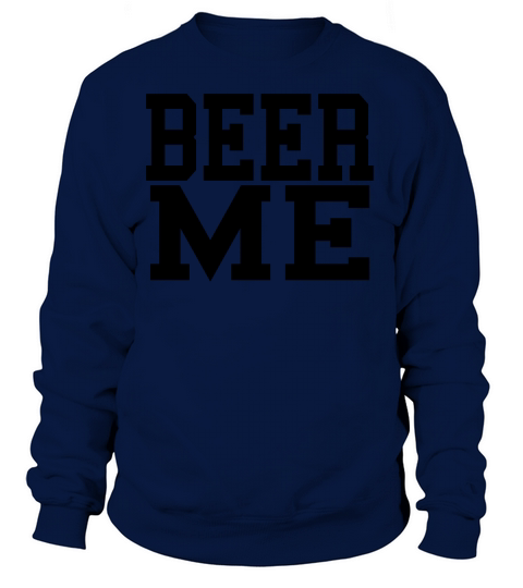 Beer Me Women's Sweatshirt