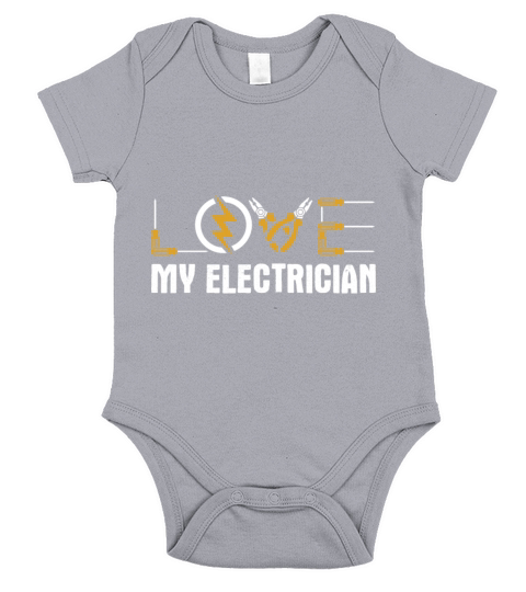 Perfect Electrician Design Quote Love My Electrici Short Sleeve Baby One-Piece