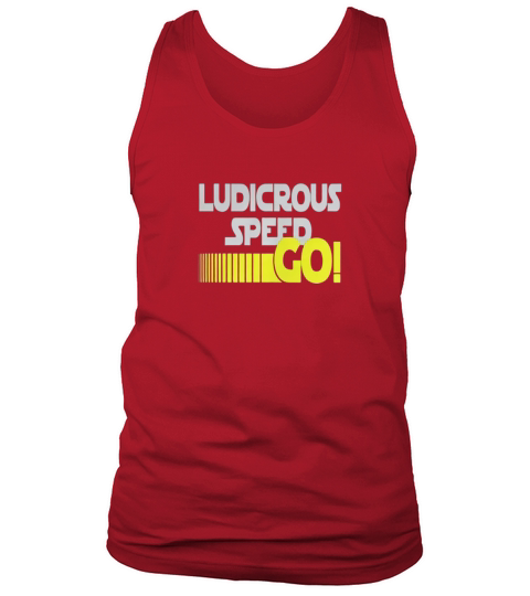 Ludicrous speed go - Mens Premium T-Shirt Tank Top Unisex