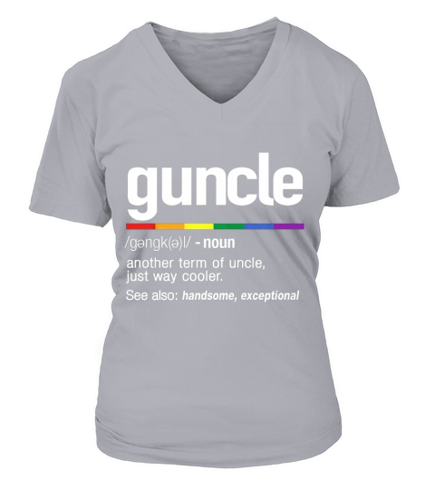 Guncle, Gay Uncle Definition Shirt V-neck T-Shirt Woman