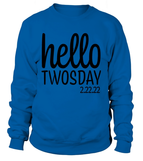 hello Twosday Women's Sweatshirt