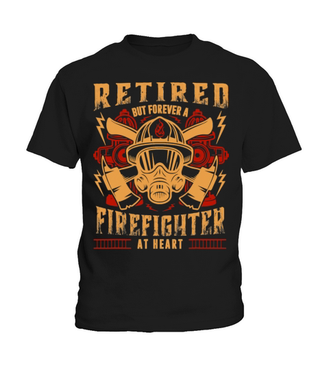 Firefighter Retired But Forever At Heart Kids T-Shirt
