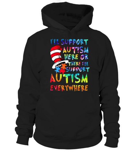 Dr Seuss Ill support Autism everywhere Hoodie Unisex