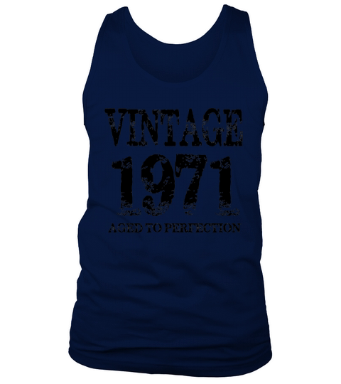 Vintage 1971  Aged to Perfection Shirt Tank Top Unisex
