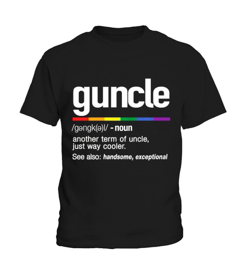 Guncle, Gay Uncle Definition Shirt Kids T-Shirt