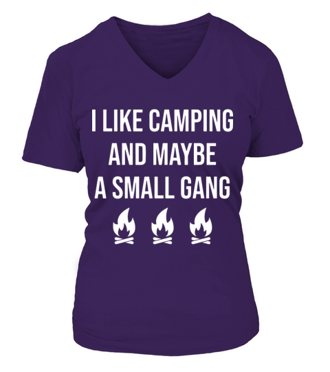 I like camping and maybe a small gang camp Women's V-Neck T-shirt