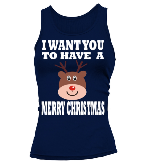 I want you to have a Merry Christmas Women's Tank Top
