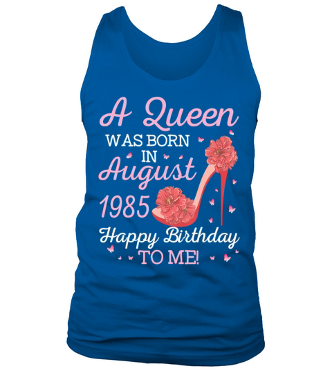 A Queen Was Born In August 1985 Happy Birthday To Men's Tank Top