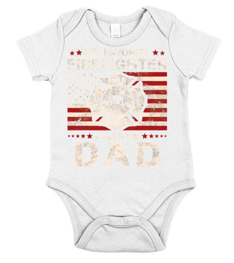 My Favorite Firefighter Calls Me Dad Father Short Sleeve Baby One-Piece