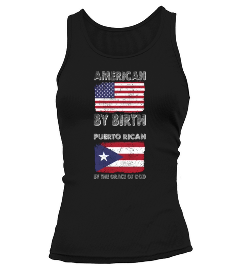 American by Birth Puerto Rican Grace of God  T-Shirts Tank top Woman