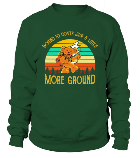 Bear bound to cover just a little more ground vintage retro Sweatshirt Unisex