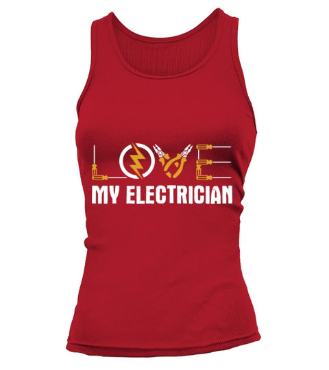 Perfect Electrician Design Quote Love My Electrici Women's Tank Top