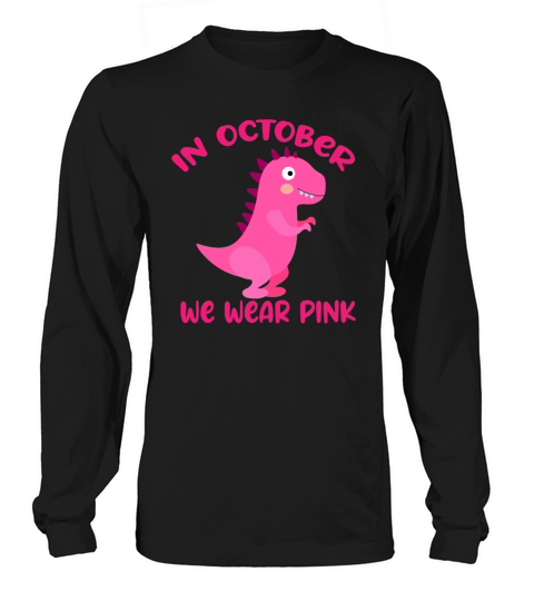 Dinosaur In October We Wear Pink Breast Cancer Women's Long Sleeve