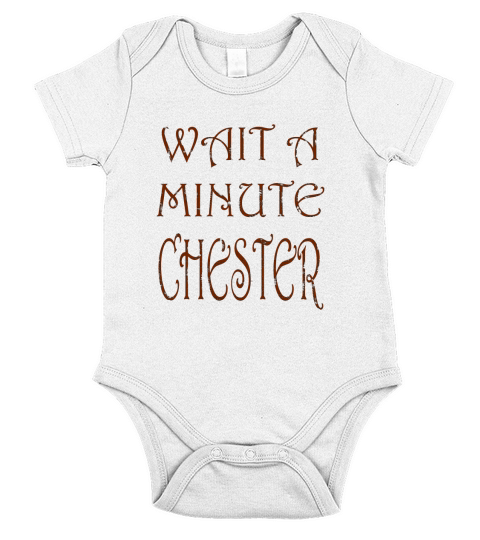 Wait a minute chester vintage Short Sleeve Baby One-Piece
