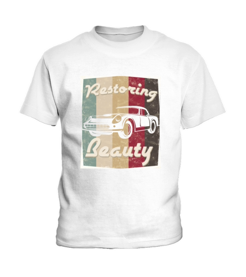 Restoring Beauty Automobile Restorator Repair Kids T-Shirt