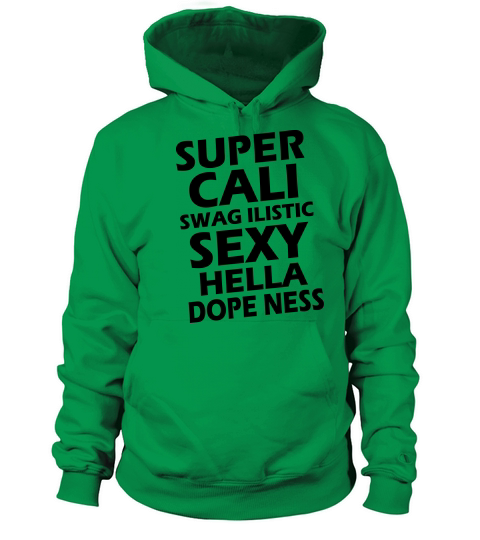 Super Cali Swag Ilistic Sexy Hella Dope Ness Women's Hoodie