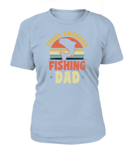 Dad Fishing Proud American Gift Women's T-Shirt