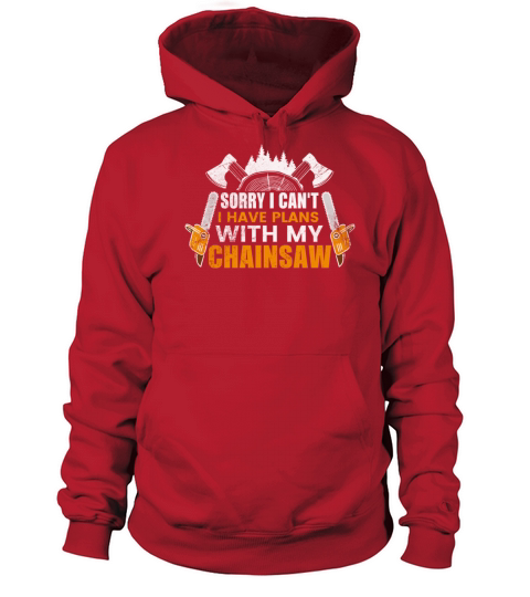 Sorry I Cant I Have Plans With My Chainsaw Carpen Women's Hoodie