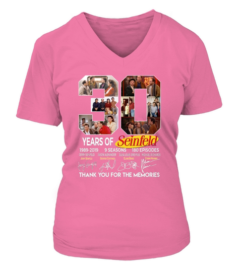 30 years of Seinfeld 1989-2019 thank you for the memories shirt V-neck T-Shirt Woman