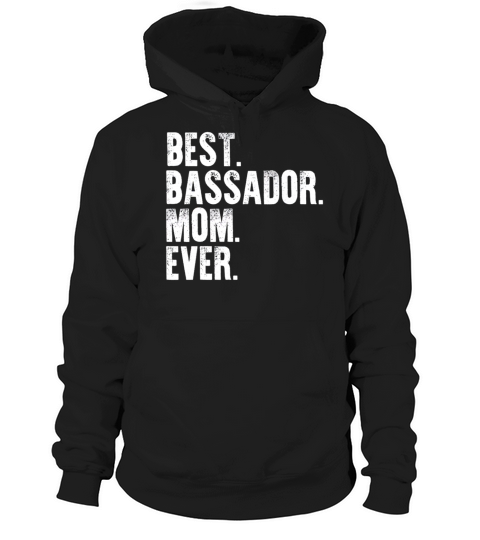 Best Bassador Mom Ever Funny Vintage Dog Mother Da Hoodie Unisex