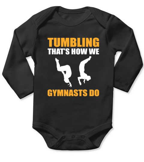 Tumbling Thats How We Gymnasts Roll Tumbling Long Sleeve Baby One-Piece