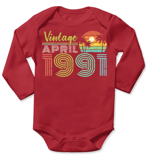 30th Birthday Vintage April 1991 Thirty Years Old Long Sleeve Baby One-Piece