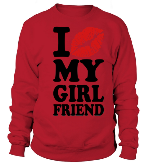 I love my girlfriend Women's Sweatshirt
