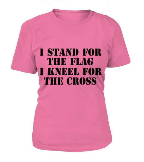 I Stand for The Flag I Kneel for The Cross T Shirt Women's T-Shirt