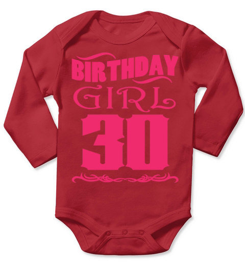 Birthday Girl 30 years old Long Sleeve Baby One-Piece