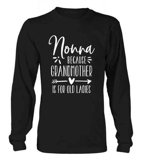 Grandmother Is For Old Ladies Cute Funny Italian N Men's Long Sleeve