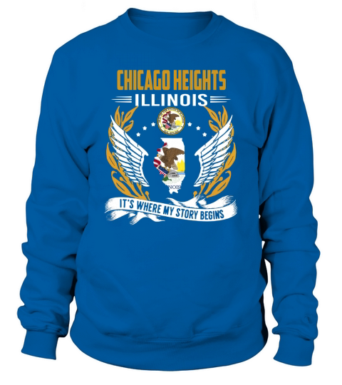 Chicago Heights, Illinois - Its Where My Story Begins Sweatshirt Unisex