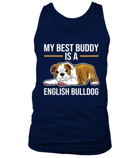 My Best Buddy Is An English Bulldog Tank Top Unisex