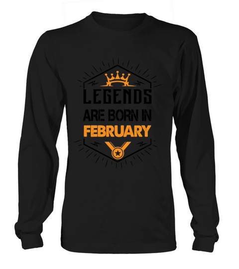 Legends are born in February Men's Long Sleeve