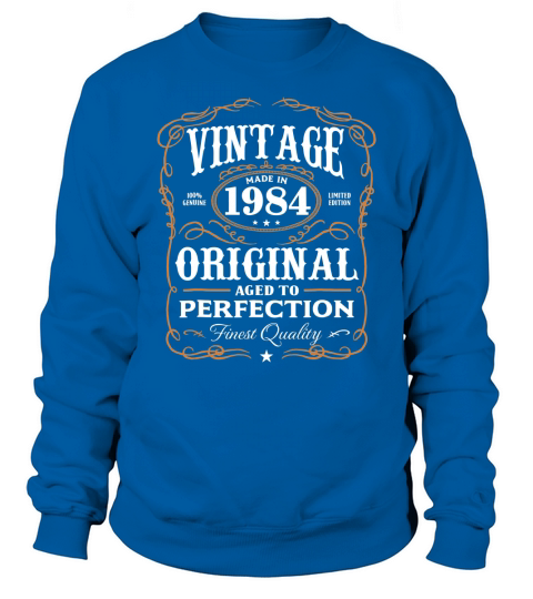 Vintage Made In 1984 original aged to perfection Sweatshirt Unisex
