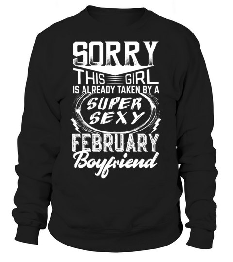This Girl Is Taken By A Super Sexy February Boyfr Women's Sweatshirt