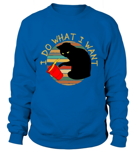 Cat I Do What I Want Retro Vintage Sunset shirt Sweatshirt Unisex