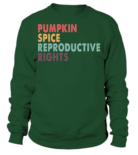 Pumpkin Spice And Reproductive Rights Funny Men's Sweatshirt