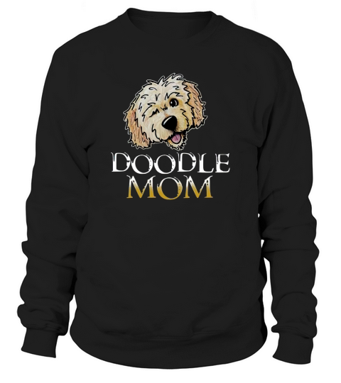 Doodle Mom Shirt Sweatshirt Unisex